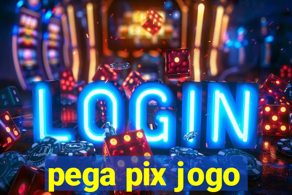 pega pix jogo